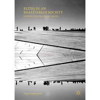 Elites in an Egalitarian Society: Support for the Nordic Model [Hardcover]