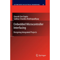 Embedded Microcontroller Interfacing: Designing Integrated Projects [Paperback]