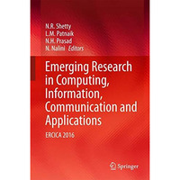 Emerging Research in Computing, Information, Communication and Applications: ERC [Hardcover]