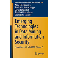 Emerging Technologies in Data Mining and Information Security: Proceedings of IE [Paperback]