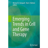 Emerging Trends in Cell and Gene Therapy [Paperback]