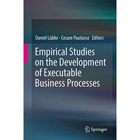 Empirical Studies on the Development of Executable Business Processes [Hardcover]