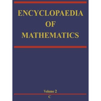 Encyclopaedia of Mathematics: C An updated and annotated translation of the Sovi [Paperback]