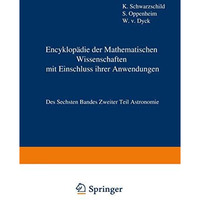 Encyklop?die der Mathematischen Wissenschaften mit Einschluss ihrer Anwendungen: [Paperback]