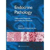 Endocrine Pathology: Differential Diagnosis and Molecular Advances [Paperback]