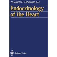 Endocrinology of the Heart [Paperback]