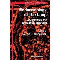 Endocrinology of the Lung: Development and Surfactant Synthesis [Hardcover]