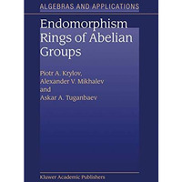 Endomorphism Rings of Abelian Groups [Hardcover]