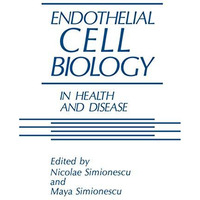 Endothelial Cell Biology in Health and Disease [Paperback]