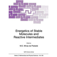 Energetics of Stable Molecules and Reactive Intermediates [Hardcover]