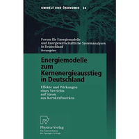 Energiemodelle zum Kernenergieausstieg in Deutschland: Effekte und Wirkungen ein [Paperback]