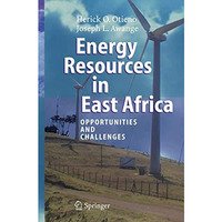 Energy Resources in East Africa: Opportunities and Challenges [Hardcover]