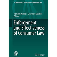 Enforcement and Effectiveness of Consumer Law [Hardcover]