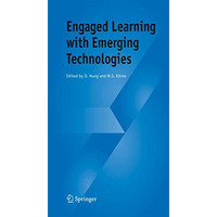 Engaged Learning with Emerging Technologies [Hardcover]