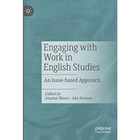 Engaging with Work in English Studies: An Issue-based Approach [Paperback]