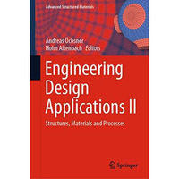 Engineering Design Applications II: Structures, Materials and Processes [Hardcover]