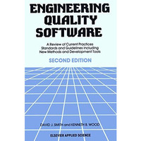 Engineering Quality Software: A Review of Current Practices, Standards and Guide [Paperback]