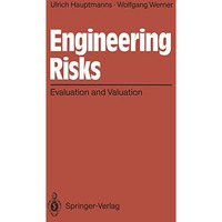 Engineering Risks: Evaluation and Valuation [Paperback]