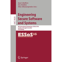 Engineering Secure Software and Systems: 8th International Symposium, ESSoS 2016 [Paperback]