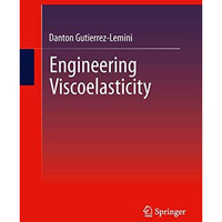 Engineering Viscoelasticity [Hardcover]