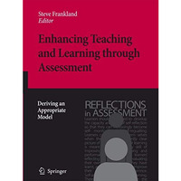 Enhancing Teaching and Learning through Assessment: Deriving an Appropriate Mode [Hardcover]