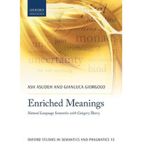 Enriched Meanings: Natural Language Semantics with Category Theory [Paperback]