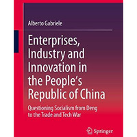 Enterprises, Industry and Innovation in the People's Republic of China: Question [Hardcover]