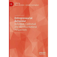 Entrepreneurial Behaviour: Individual, Contextual and Microfoundational Perspect [Hardcover]