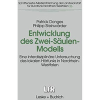 Entwicklung des Zwei-S?ulen-Modells: Eine interdisziplin?re Untersuchung des lok [Paperback]