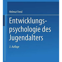 Entwicklungspsychologie des Jugendalters: Ein Lehrbuch f?r p?dagogische und psyc [Paperback]