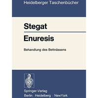 Enuresis: Behandlung des Bettn?ssens [Paperback]