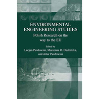 Environmental Engineering Studies: Polish Research on the Way to the EU [Paperback]