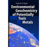 Environmental Geochemistry of Potentially Toxic Metals [Hardcover]