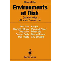 Environments at Risk: Case Histories of Impact Assessment [Paperback]