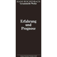 Erfahrung und Prognose: Eine Analyse der Grundlagen und der Struktur der Erkennt [Paperback]