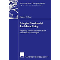 Erfolg im Einzelhandel durch Franchising: Steigerung der Prozesseffizienz durch  [Paperback]