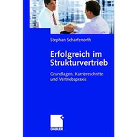 Erfolgreich im Strukturvertrieb: Grundlagen, Karriereschritte und Vertriebspraxi [Paperback]