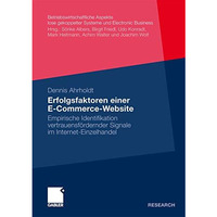 Erfolgsfaktoren einer E-Commerce-Website: Empirische Identifikation vertrauensf? [Paperback]