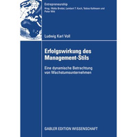 Erfolgswirkung des Management-Stils: Eine dynamische Betrachtung von Wachstumsun [Paperback]