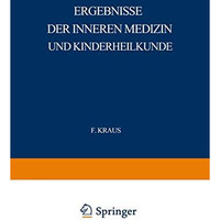 Ergebnisse der Inneren Medizin und Kinderheilkunde: Neunzehnter Band [Paperback]