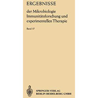 Ergebnisse der Mikrobiologie Immunit?tsforschung und Experimentellen Therapie: F [Paperback]