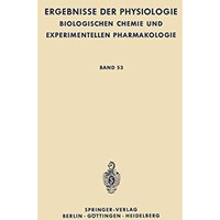 Ergebnisse der Physiologie, Biologischen Chemie und Experimentellen Pharmakologi [Paperback]