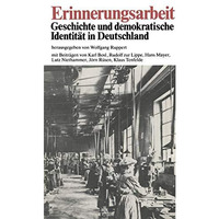 Erinnerungsarbeit: Geschichte und demokratische Identit?t in Deutschland [Paperback]