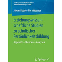 Erziehungswissenschaftliche Studien zu schulischer Pers?nlichkeitsbildung: Angeb [Paperback]