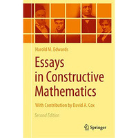 Essays in Constructive Mathematics [Hardcover]