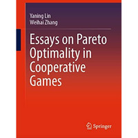 Essays on Pareto Optimality in Cooperative Games [Hardcover]