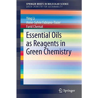 Essential Oils as Reagents in Green Chemistry [Paperback]