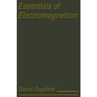 Essentials of Electromagnetism [Hardcover]