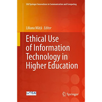 Ethical Use of Information Technology in Higher Education [Hardcover]