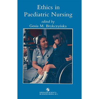 Ethics in paediatric nursing [Paperback]